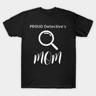 Detective Proud Mom T-Shirt